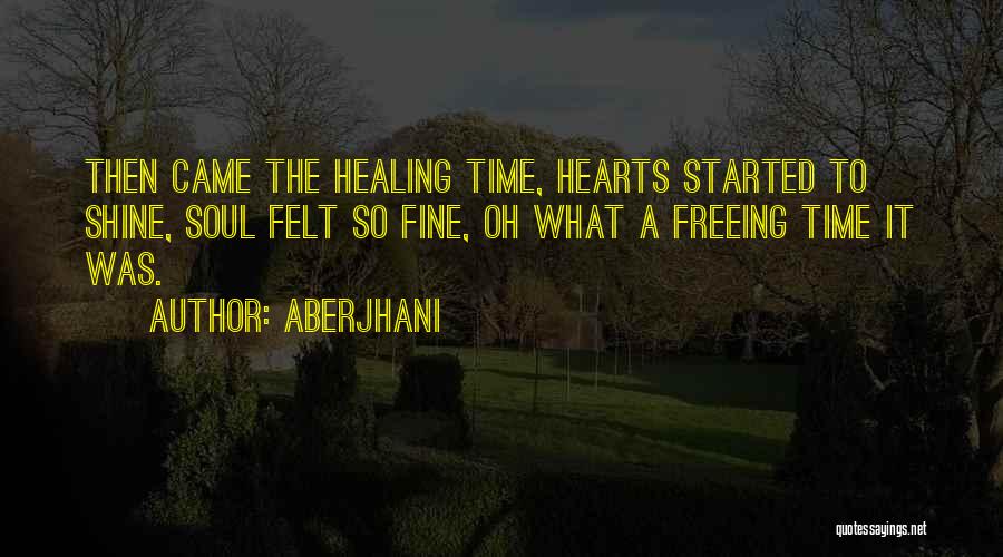 Healing Hearts Quotes By Aberjhani