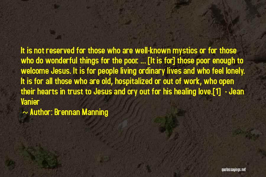 Healing Hearts Quotes By Brennan Manning