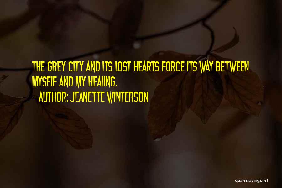 Healing Hearts Quotes By Jeanette Winterson