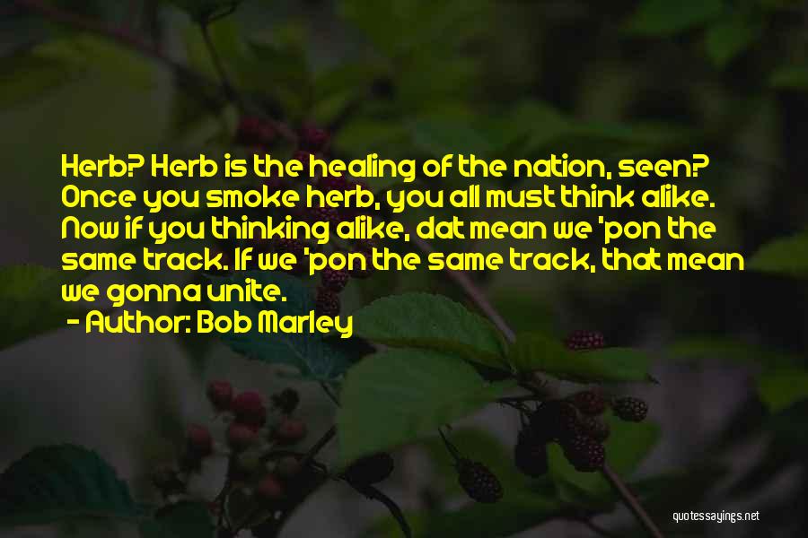 Healing Herb Quotes By Bob Marley