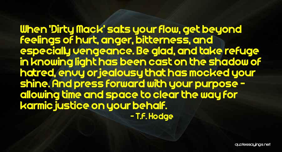 Healing Hurt Feelings Quotes By T.F. Hodge