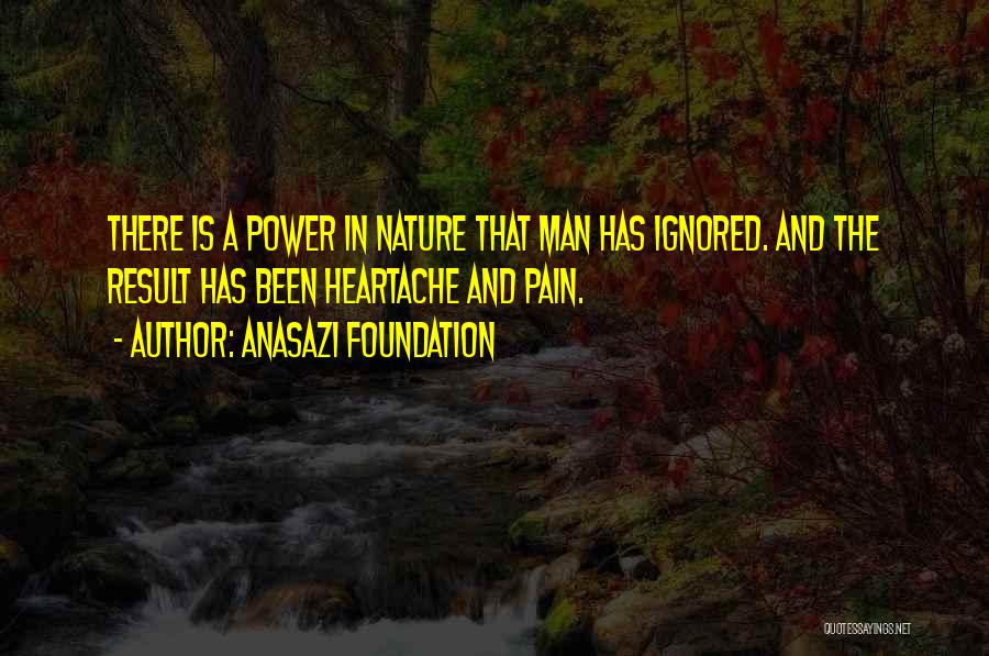 Healing In Nature Quotes By Anasazi Foundation