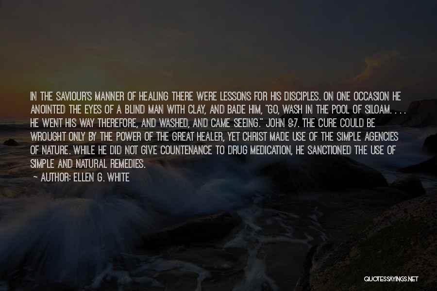 Healing In Nature Quotes By Ellen G. White