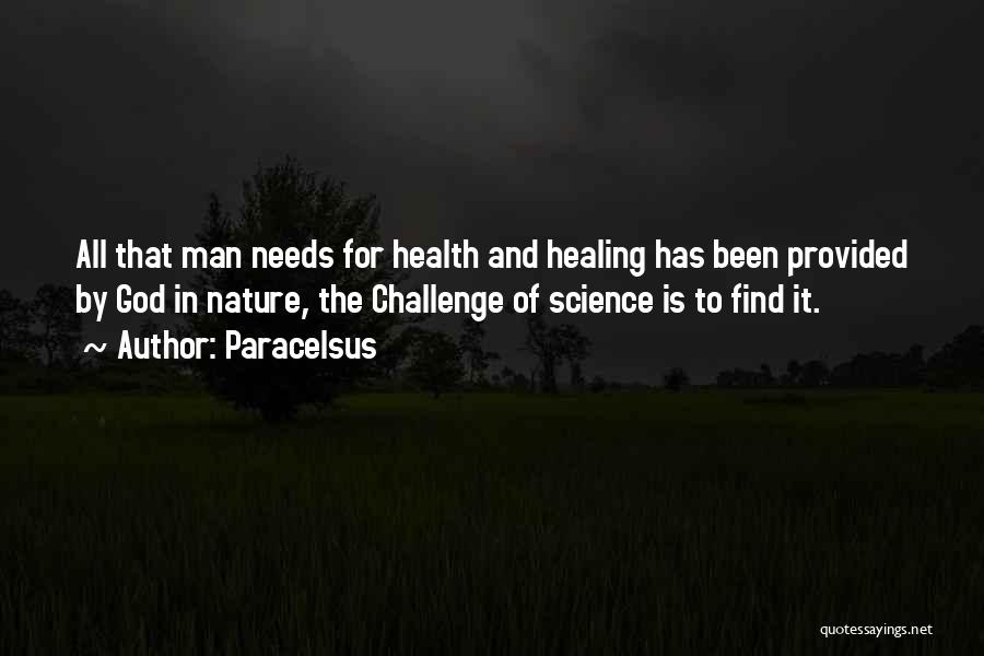 Healing In Nature Quotes By Paracelsus