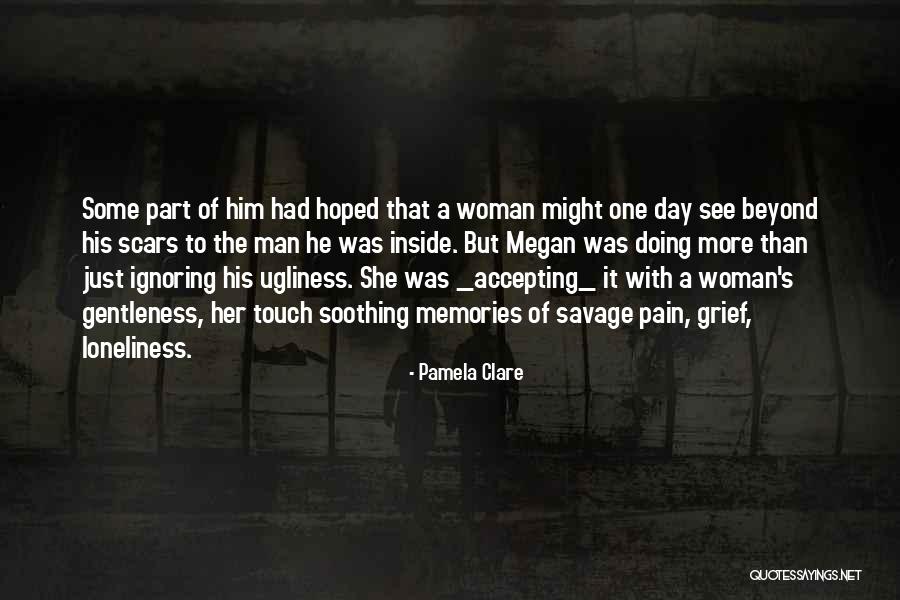 Healing Inside Out Quotes By Pamela Clare Healing Inside Out Quotes By Pamela Clare