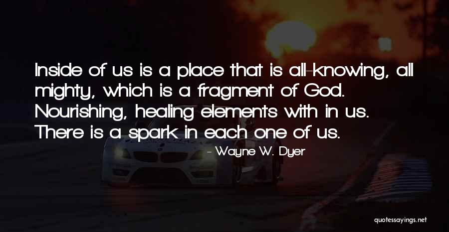 Healing Inside Out Quotes By Wayne W. Dyer Healing Inside Out Quotes By Wayne W. Dyer