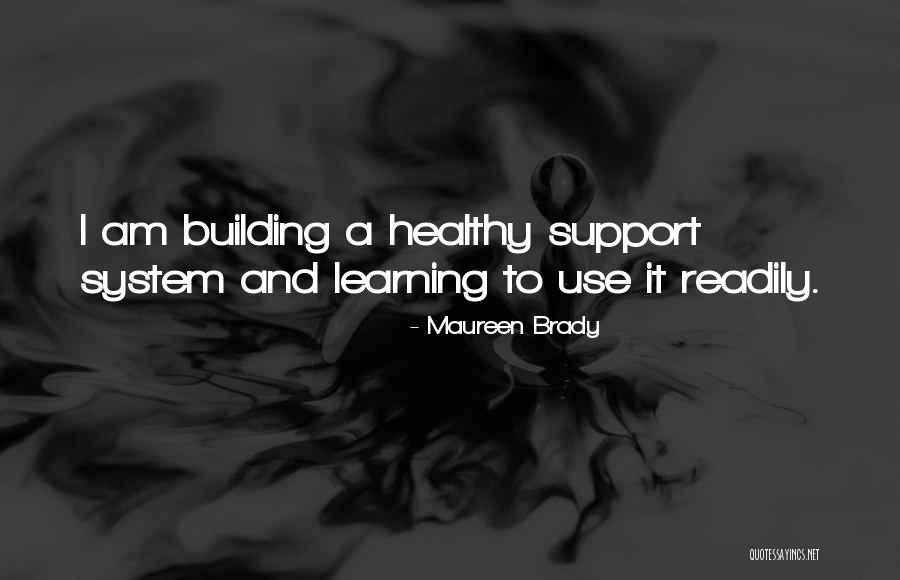 Healing Journey Quotes By Maureen Brady Healing Journey Quotes By Maureen Brady