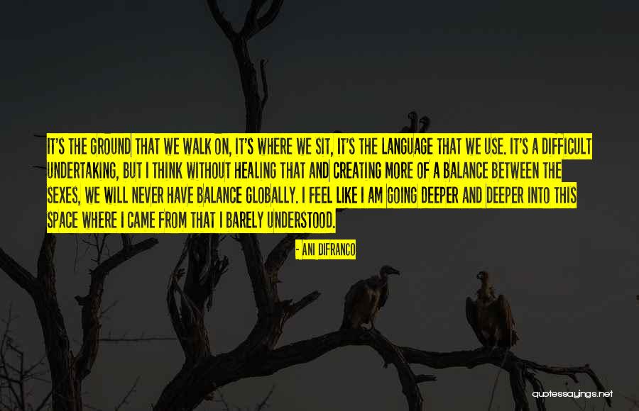 Healing Language Quotes By Ani DiFranco Healing Language Quotes By Ani DiFranco