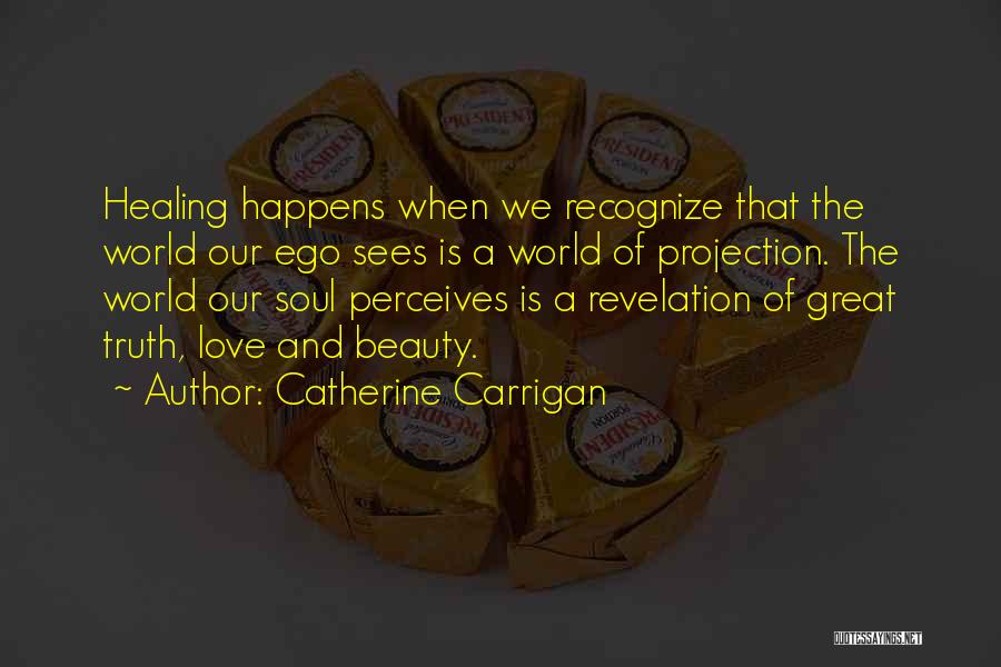 Healing Love Quotes By Catherine Carrigan