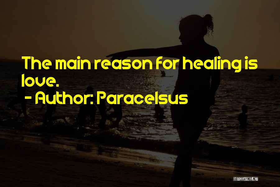 Healing Love Quotes By Paracelsus