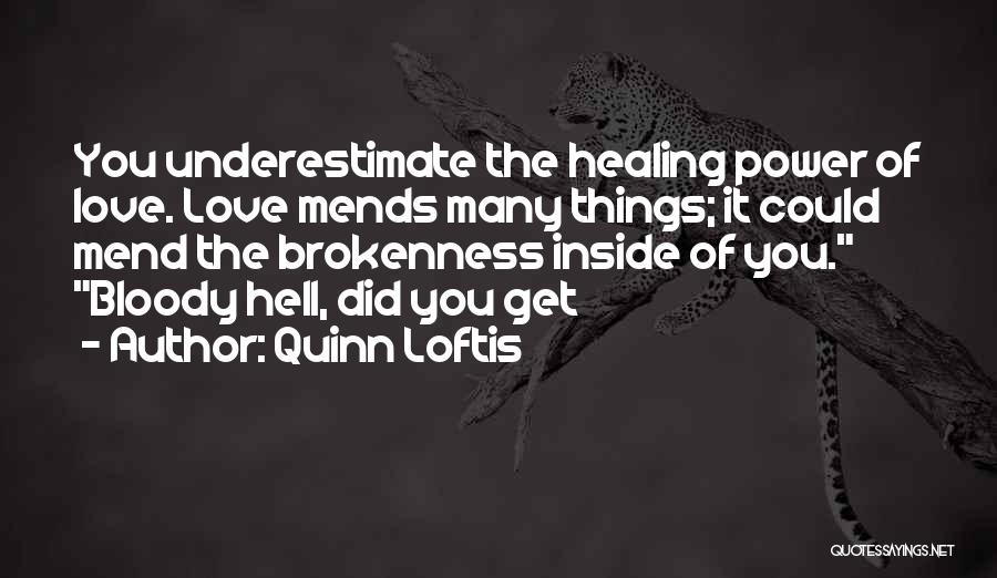 Healing Love Quotes By Quinn Loftis