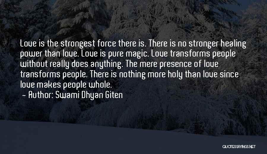 Healing Love Quotes By Swami Dhyan Giten