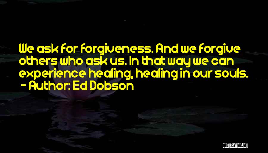 Healing Others Quotes By Ed Dobson