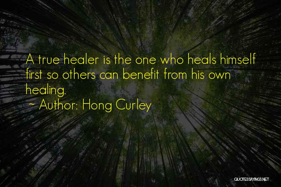 Healing Others Quotes By Hong Curley