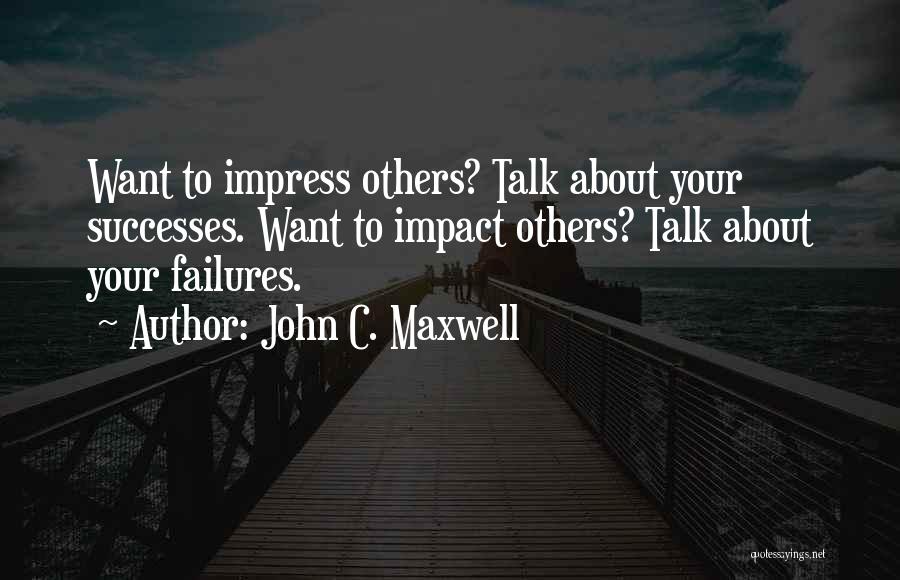 Healing Others Quotes By John C. Maxwell