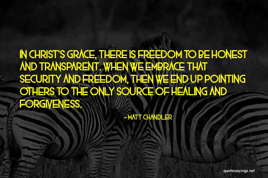 Healing Others Quotes By Matt Chandler