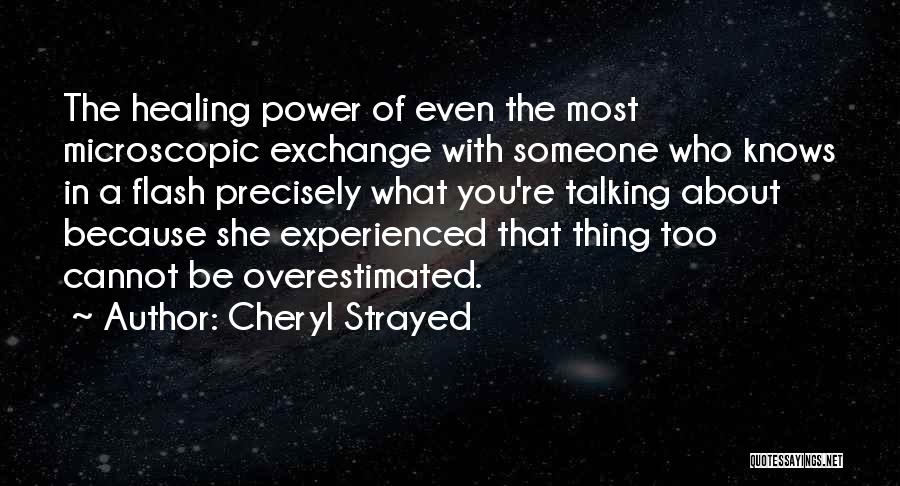 Healing Power Love Quotes By Cheryl Strayed