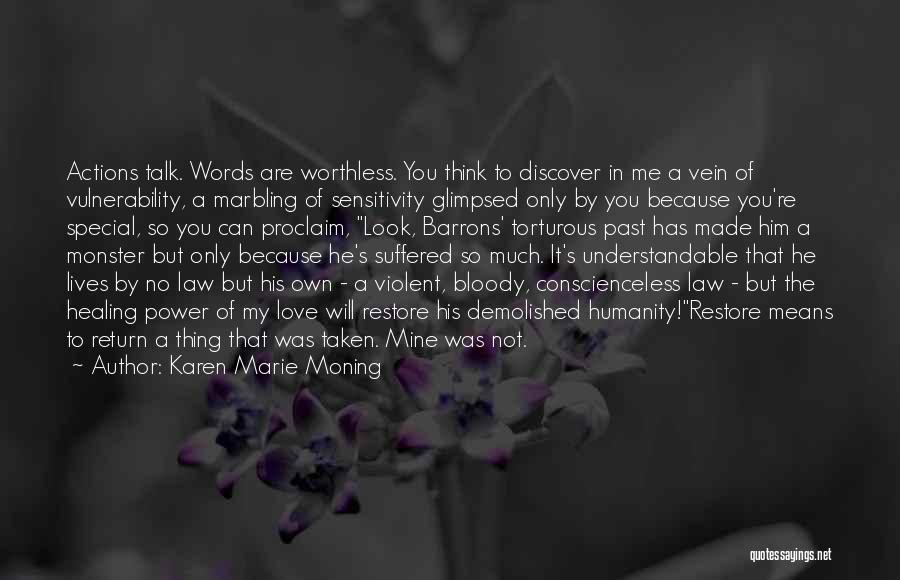 Healing Power Love Quotes By Karen Marie Moning