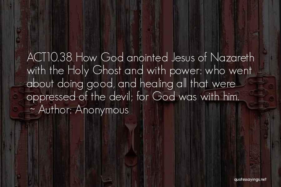 Healing Power Of God Quotes By Anonymous