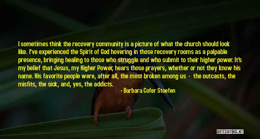 Healing Power Of God Quotes By Barbara Cofer Stoefen