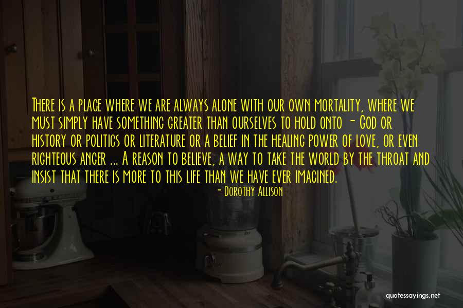 Healing Power Of God Quotes By Dorothy Allison