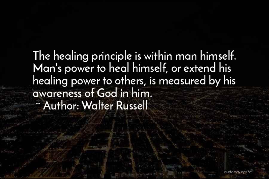 Healing Power Of God Quotes By Walter Russell