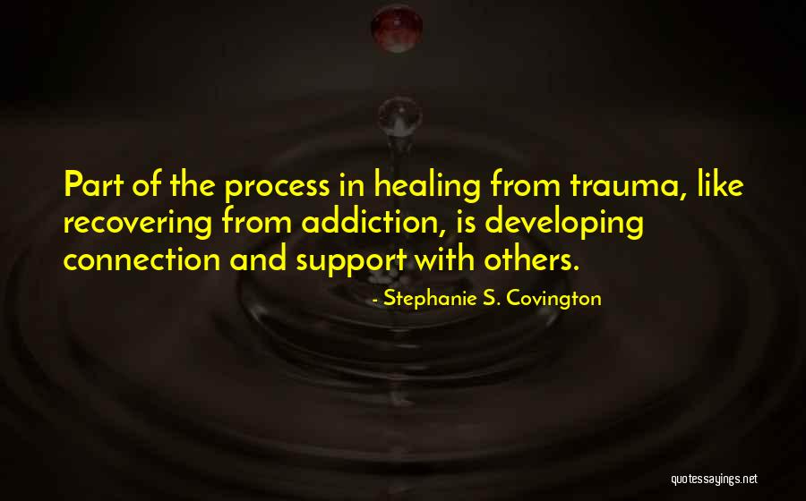 Healing Ptsd Quotes By Stephanie S. Covington Healing Ptsd Quotes By Stephanie S. Covington