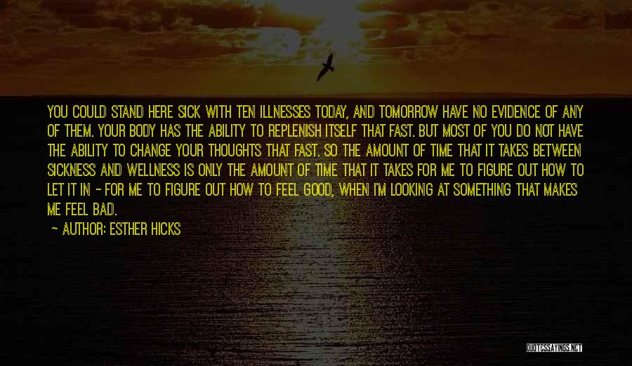 Healing Sickness Quotes By Esther Hicks
