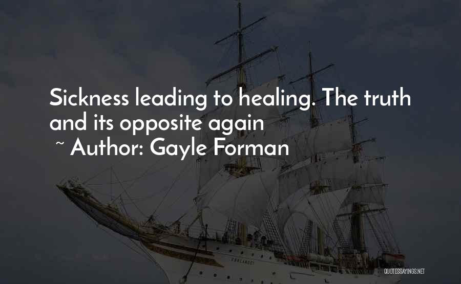 Healing Sickness Quotes By Gayle Forman