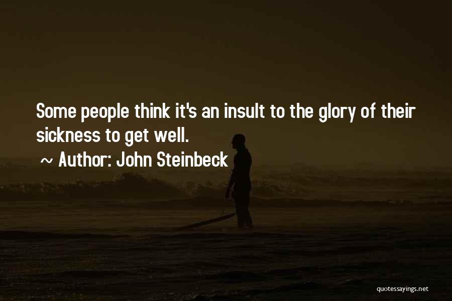 Healing Sickness Quotes By John Steinbeck