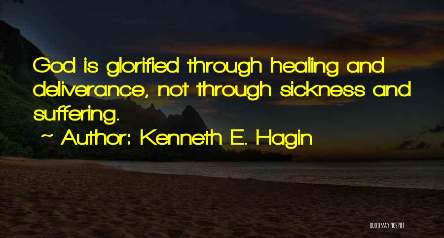 Healing Sickness Quotes By Kenneth E. Hagin