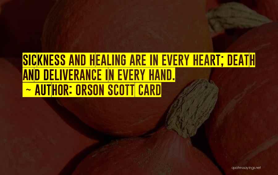 Healing Sickness Quotes By Orson Scott Card