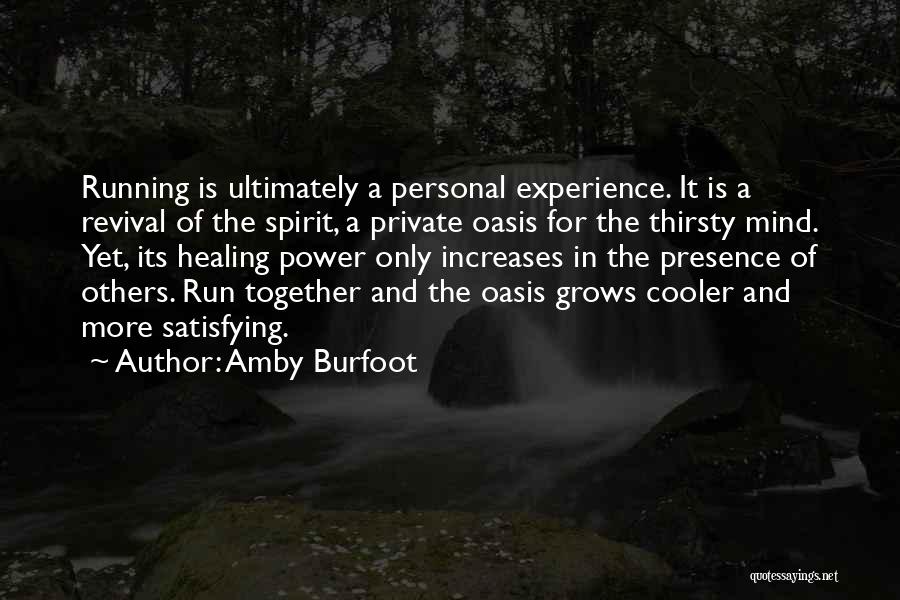Healing Spirit Quotes By Amby Burfoot