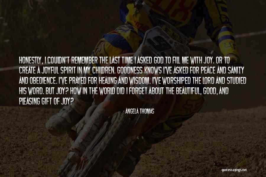 Healing Spirit Quotes By Angela Thomas