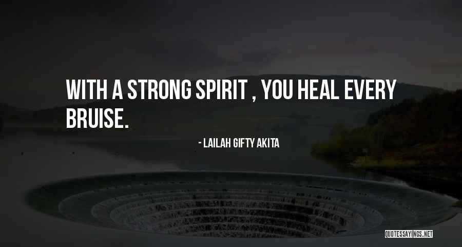 Healing Spirit Quotes By Lailah Gifty Akita