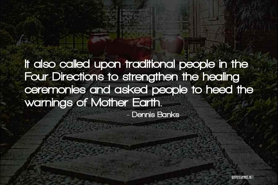 Healing The Earth Quotes By Dennis Banks