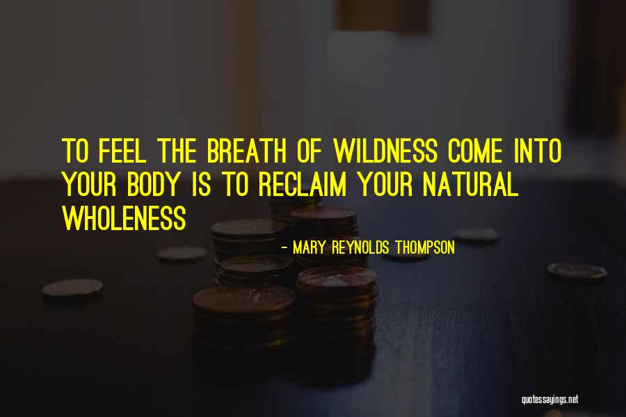 Healing The Earth Quotes By Mary Reynolds Thompson