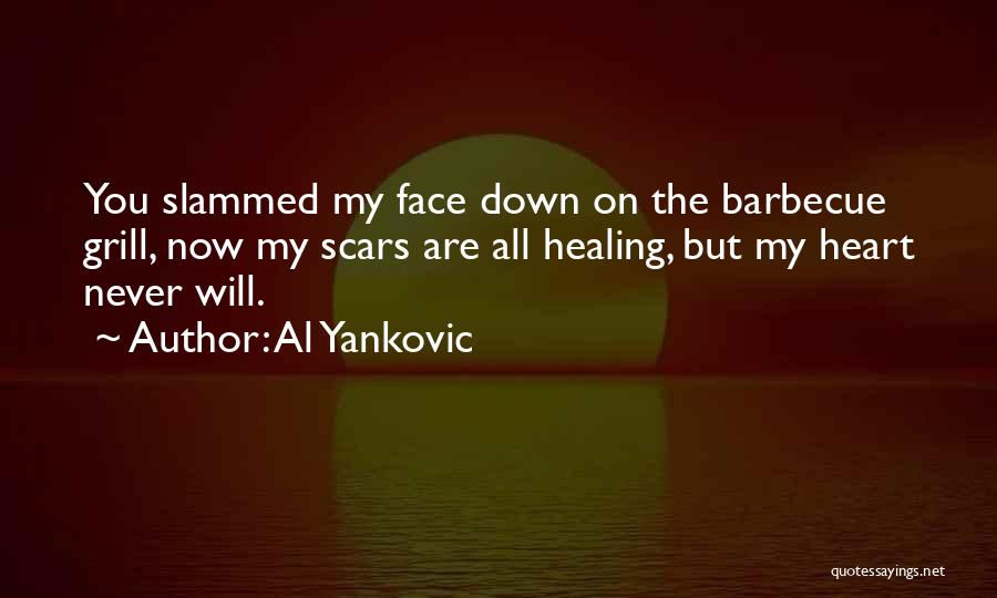 Healing The Heart Quotes By Al Yankovic