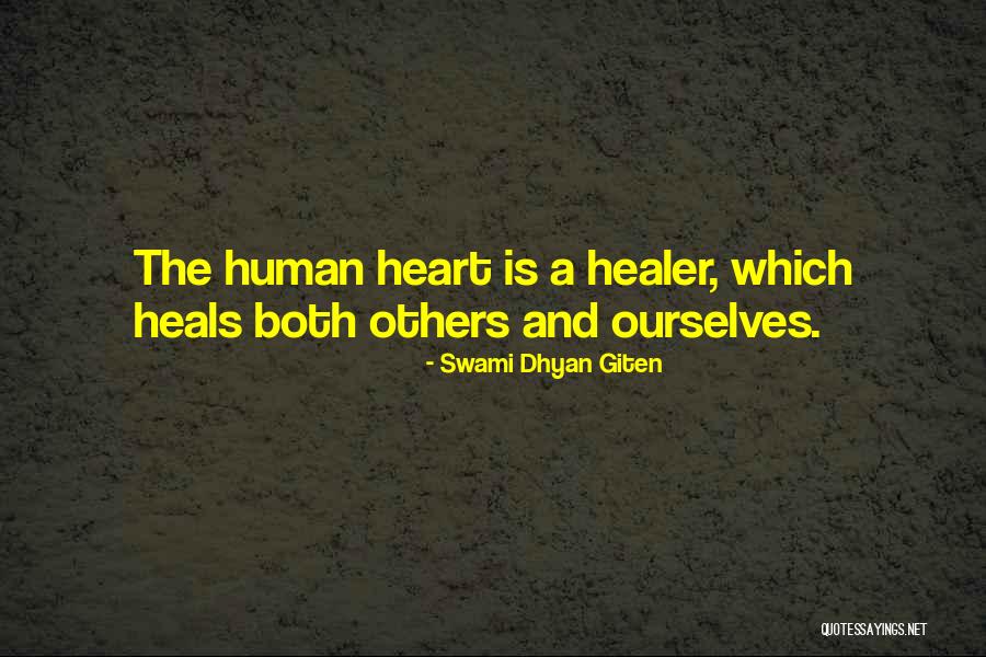 Healing The Heart Quotes By Swami Dhyan Giten