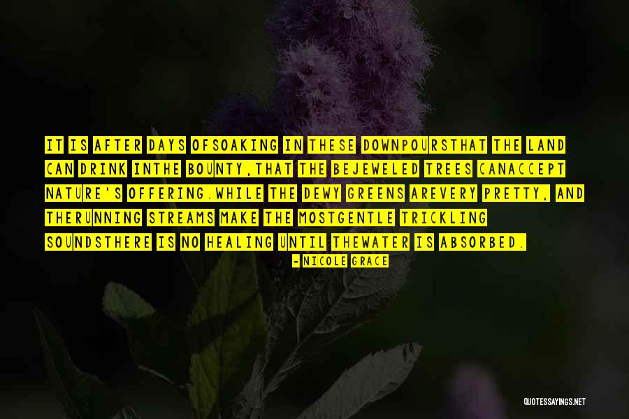 Healing The Land Quotes By Nicole Grace Healing The Land Quotes By Nicole Grace