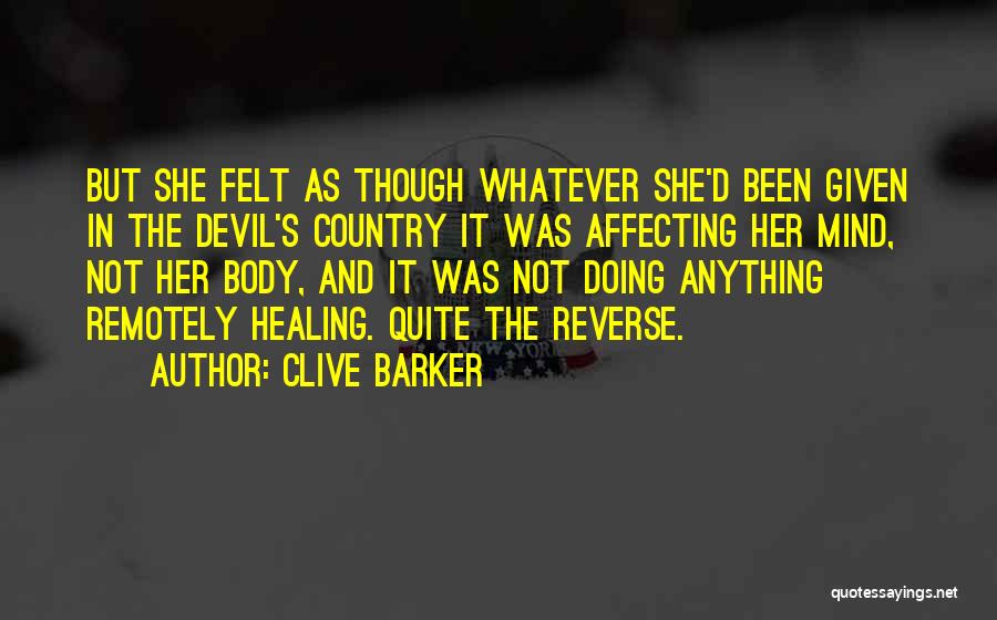 Healing The Mind And Body Quotes By Clive Barker