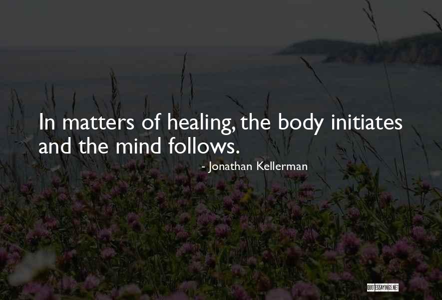 Healing The Mind Quotes By Jonathan Kellerman Healing The Mind Quotes By Jonathan Kellerman