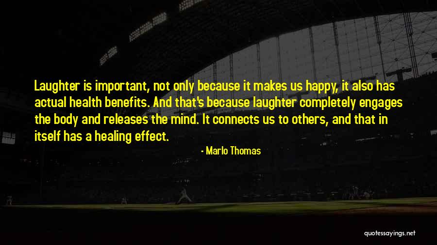 Healing The Mind Quotes By Marlo Thomas Healing The Mind Quotes By Marlo Thomas