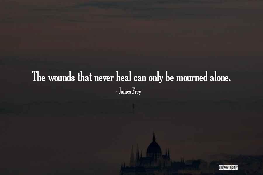 Healing The Quotes By James Frey Healing The Quotes By James Frey