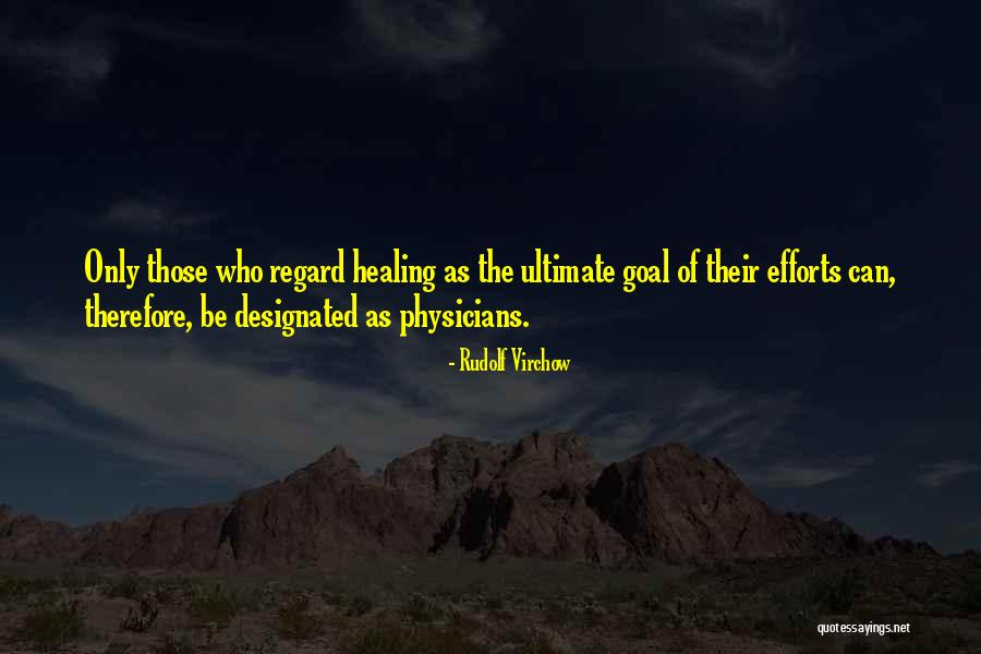 Healing The Quotes By Rudolf Virchow Healing The Quotes By Rudolf Virchow