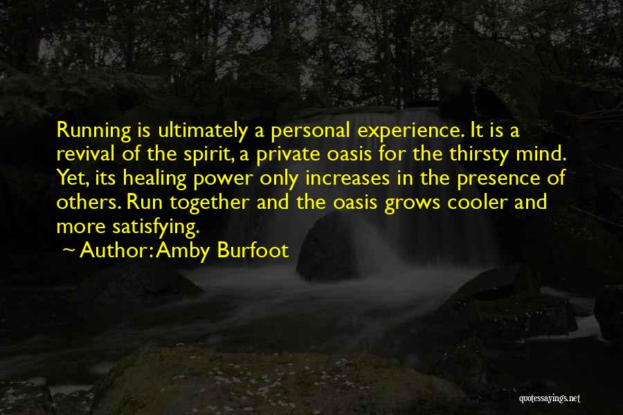 Healing The Spirit Quotes By Amby Burfoot