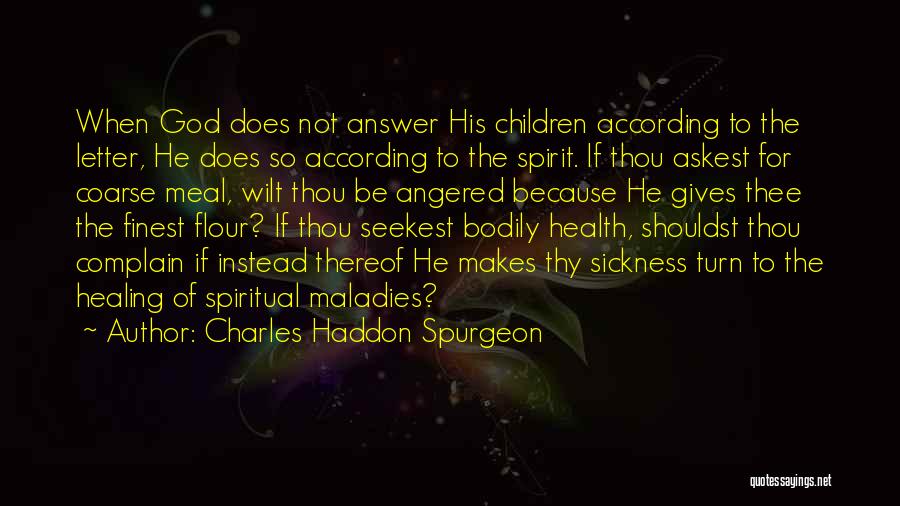 Healing The Spirit Quotes By Charles Haddon Spurgeon