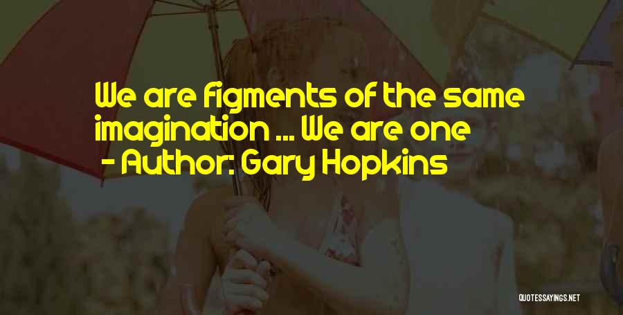 Healing The Spirit Quotes By Gary Hopkins