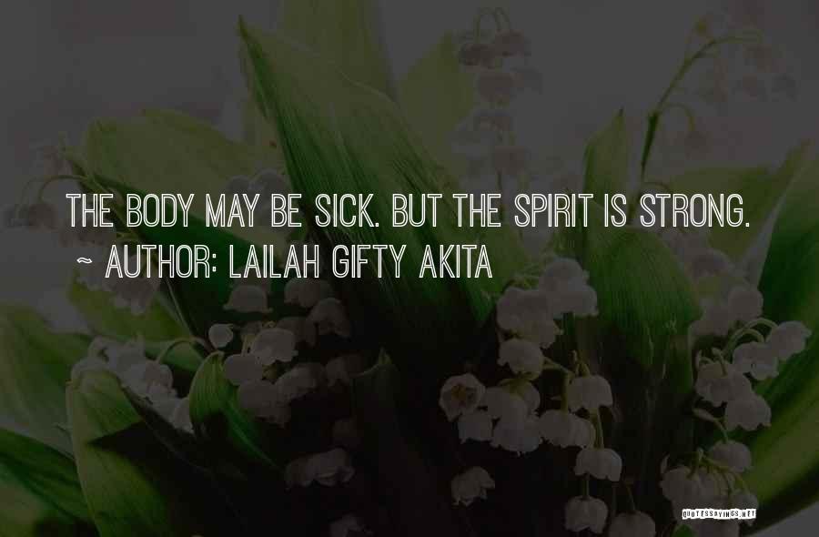 Healing The Spirit Quotes By Lailah Gifty Akita