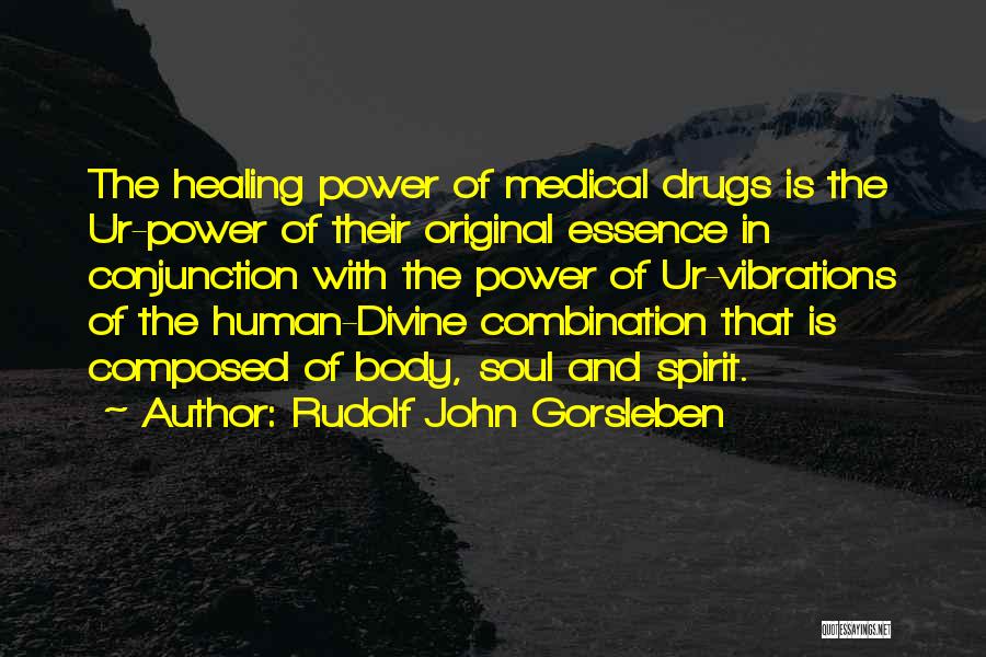 Healing The Spirit Quotes By Rudolf John Gorsleben